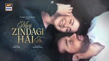 Meri zindagi hai tu Episode 6 | Hania Amir - Bilal Abbas