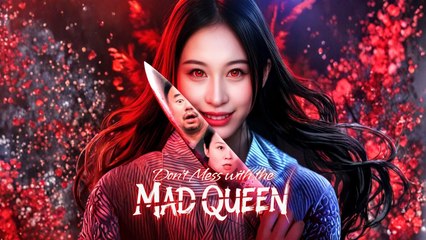 Don't Mess With The Mad Queen