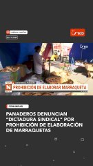 Panaderos denuncian “dictadura sindical” por prohibición del pan de batalla
