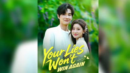 Your Lies Won't Win Again Full Episode