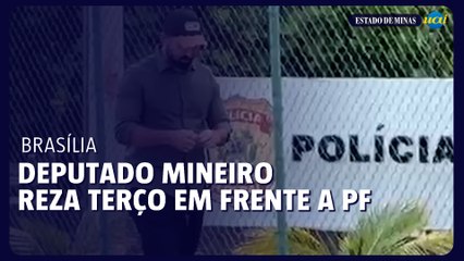 Deputado mineiro é visto rezando terço em frente à sede da PF em Brasília