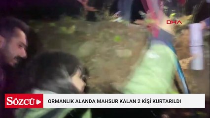 Ormanlık alanda mahsur kalan 2 kişi kurtarıldı