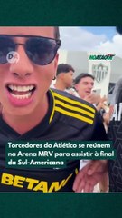 Torcedores do Atlético se reúnem na Arena MRV para a final da Sul-Americana