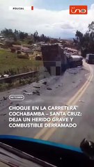 Choque en la carretera Cochabamba – Santa Cruz: deja un herido grave y combustible derramado