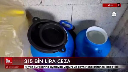 Kilis'te hijyen kurallarına uymayan yoğurt ve peynir imalathanesi kapatıldı