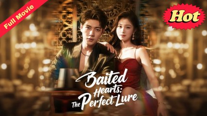 Baited Hearts The Perfect Lure – Full HD Movie | English Sub