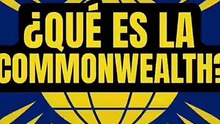 ¿Qué es la Commonwealth  El imperio que no murió