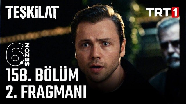 Teşkilat 158.Bölüm - Teşkilat - Sezon 6 - Bölüm 158 - Fragman VCRH STCRH