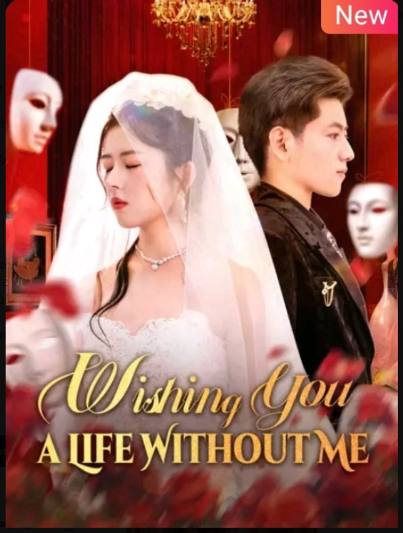 Wishing You a Life Without Me Chinese Drama - English Sub