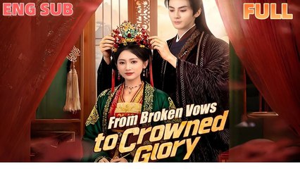 From Broken Vows to Crowned Glory