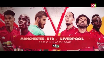 Super Sunday trên K+PM HD : Manchester United - Liverpool (20/10/2019)
