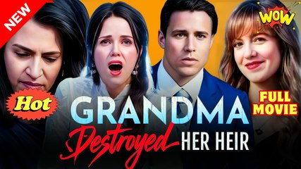 Grandma Broke the Heir She Raised [NEW] - FULL MOVIE 2025