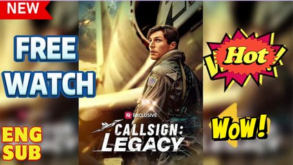 Callsign- Legacy (2025) - FULL - Reelshort