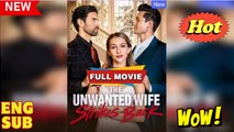 The Unwanted Wife Strikes Back (2025) - FULL - Dramabox