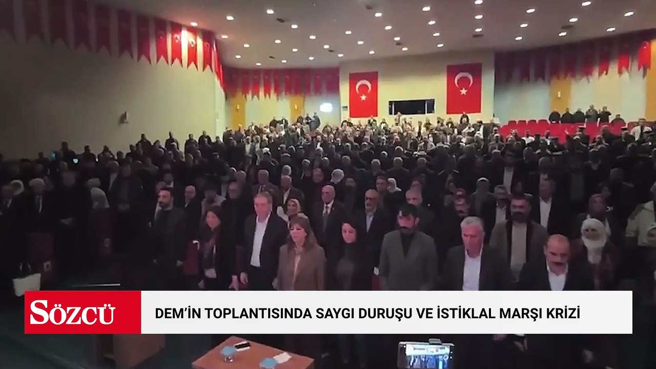 DEM’in toplantısında saygı duruşu ve İstiklal Marşı krizi