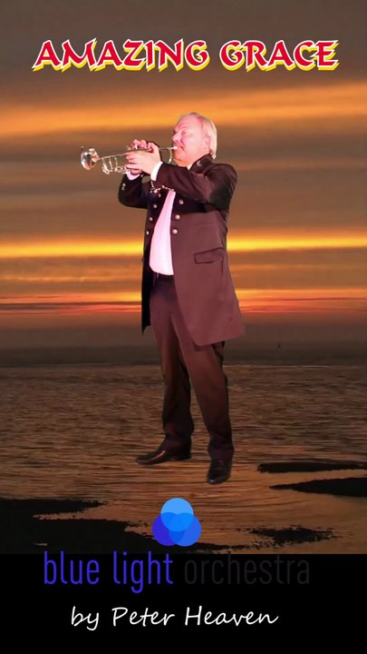 AMAZING GRACE ✨💫⭐️🌟  Peter Heaven & Blue Light Orchestra