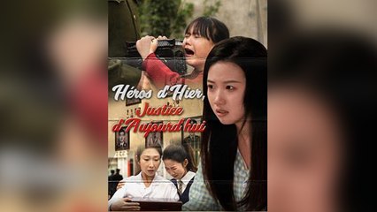 Héros d'Hier, Justice d'Aujourd'hui Espisode Complet