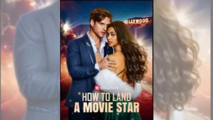 How to land a movies star Full movie 🍒