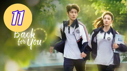 Back for You  Reversing Time Episode 11 Engsub