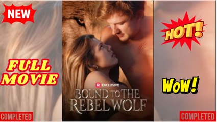 Bound To The Rebel Wolf Full Movie - Reelshort