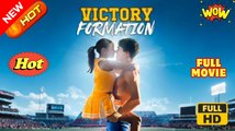 Victory Formation - Full Movie HD - Best Drama ShortFilms Hot Romance Sport