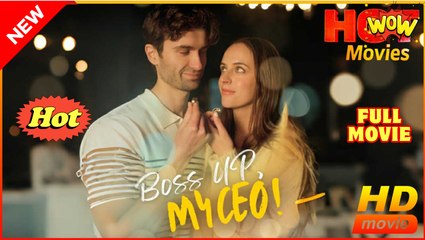 Boss Up, My CEO! - Full Movie HD - Best Drama ShortFilms Hot Romance Love