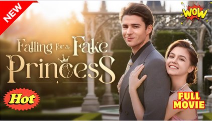 Falling For A Fake Princess - Full Movie HD - Best Drama ShortFilms Hot Romantic Love