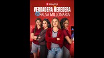 Verdadera heredera vs Falsa millonaria Todos los Episodios
