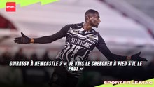 Guirassy à Newcastle ? « Je vais le chercher à pied s’il le faut »