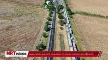 Segob señala que los 29 bloqueos en 17 estados carecían de justificación