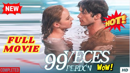 Forgive You 99 Times (2025) - FULL [Eng Sub]