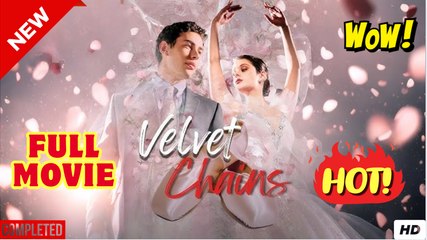 Velvet Chains Full Movie
