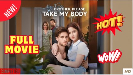 [New] My Navy Brother, Please Take My Body - Full Movie