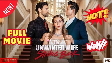 The Unwanted Wife Strikes Back - Full Movie