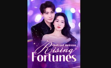 Outcast Heiress – Rising Fortunes (2025) - FULL HD [Eng Sub]