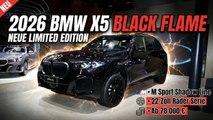 2026 BMW X5 Black Flame Limited Edition | Preis, Motoren & Ausstattung
