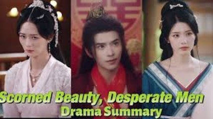 scorned beauty desperate men chinese drama - FULL MOVIES ENGLISH SUB