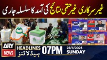 By-Election Unofficial results - Updates | ARY News 7 PM Headlines | 23rd Nov 2025