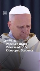 Pope Leo Urges Release of 315 Kidnapped Students