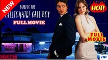 Fated To My Billionaire Call Boy - FULL MOVIES ENGLISH SUB