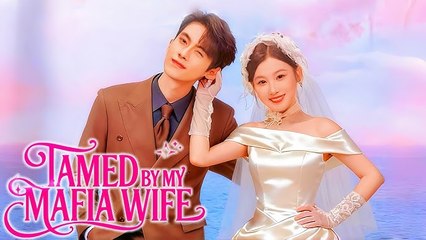 TAMED BY MY MAFIA WIFE