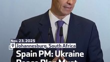 Spain PM: Ukraine Peace Plan Must be Revised
