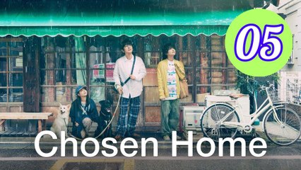 Chosen Home Episode 5 Engsub