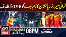 Pakistan sets Zimbabwe a target of 196 runs | ARY News 8 PM Headlines | 23rd Nov 2025