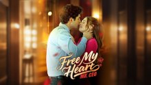 Free My Heart, Mr. CEO - Full  Movie