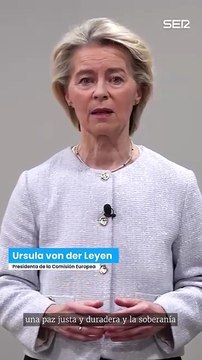Ursula VON DER LEYEN, sobre UCRANIA: Las FRONTERAS no se pueden CAMBIAR por la FUERZA