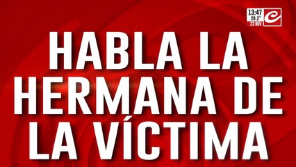 Fue al dentista y murió: habla la hermana de la víctima