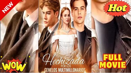 NEW 2025- Hechizada por los gemelos multimillonarios [Español Doblado]