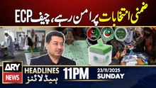 By-Election 2025 - Chief ECP Statement | ARY News 11 PM Headlines | 23rd Nov 2025