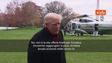 Trump: Il piano di pace proposto per l'Ucraina non è l'offerta finale